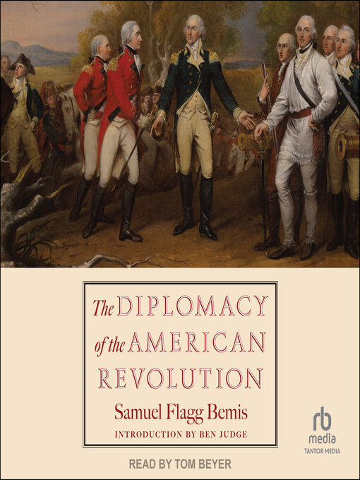 Title details for The Diplomacy of the American Revolution by Samuel Flagg Bemis - Available